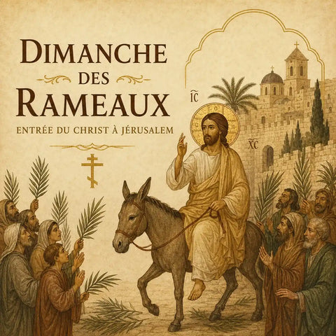 L'Entrée du Seigneur à Jérusalem : guide complet du Dimanche des Rameaux orthodoxe