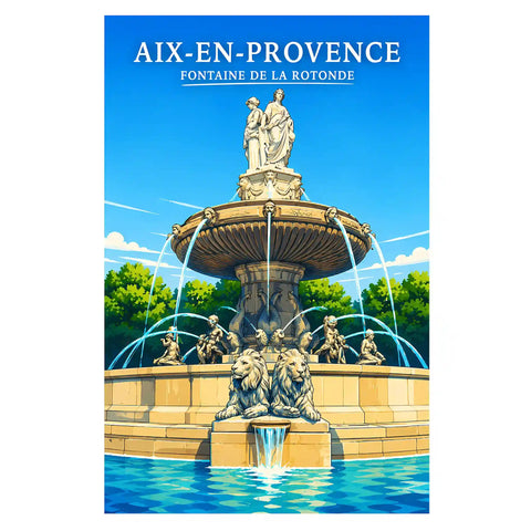 Affiche - Aix-en-Provence - Fontaine de la Rotonde