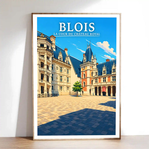 Affiche - Blois - La Cour du Château Royal - affiche blois