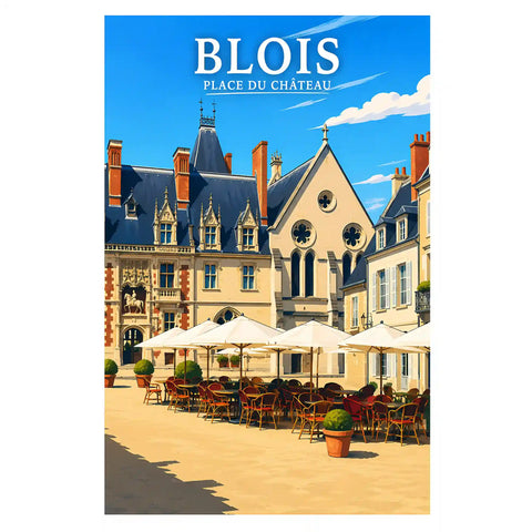 Affiche - Blois - Place du Château