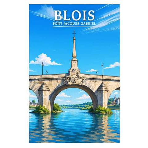 Affiche - Blois - Pont Jacques Gabriel