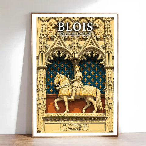 Affiche - Blois - Statue de Louis XII