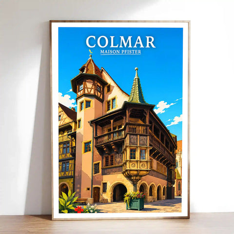 Affiche - Colmar - Maison Pfister - affiche colmar