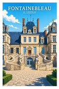 Affiche - Fontainebleau - Le Château - affiche fontainebleau