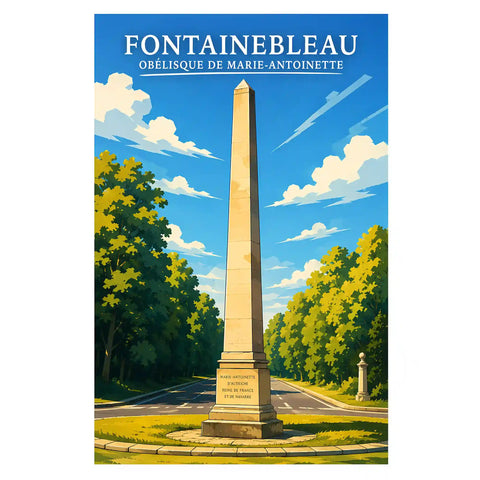 Affiche - Fontainebleau - Obélisque de Marie-Antoinette