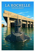 Affiche - La Rochelle - Base Sous-Marine - affiche la rochelle