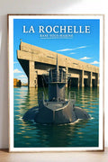 Affiche - La Rochelle - Base Sous-Marine - affiche la rochelle