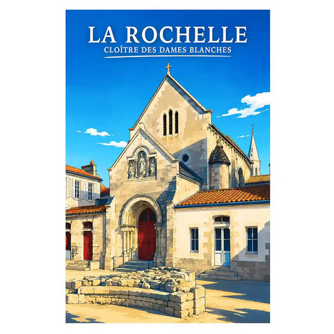 Affiche - La Rochelle - Cloître des Dames Blanches