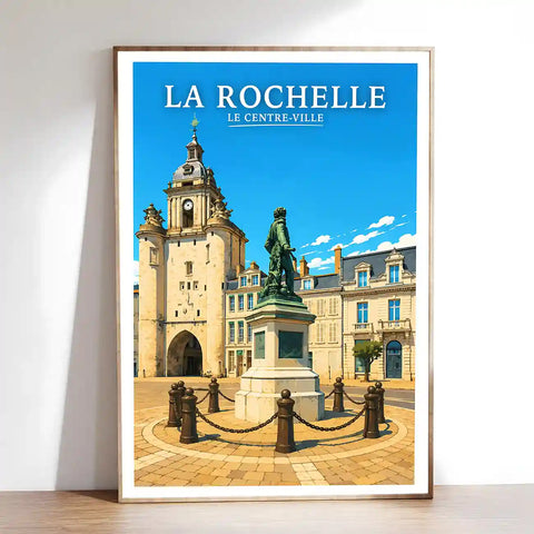 Affiche - La Rochelle - Le Centre-Ville - affiche la rochelle