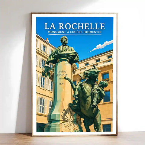 Affiche - La Rochelle - Monument à Eugène Fromentin