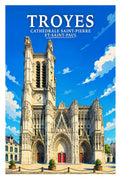 Affiche Troyes Cathédrale Saint-Pierre-et-Saint-Paul