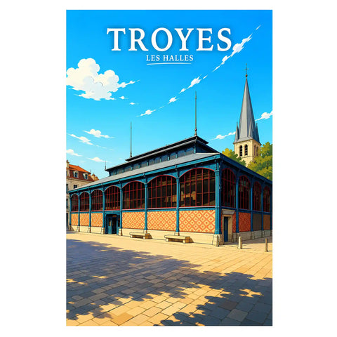 Affiche Troyes Les Halles