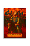 Affiche - Baudouin IV 30 × 40 cm